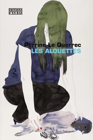 Les alouettes - Perrine Le Querrec