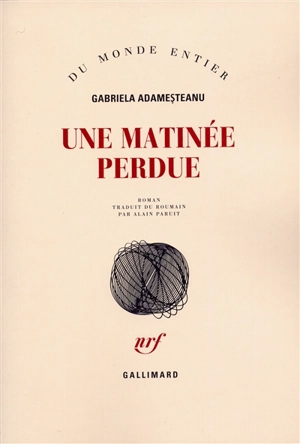 Une matinée perdue - Gabriela Adamesteanu