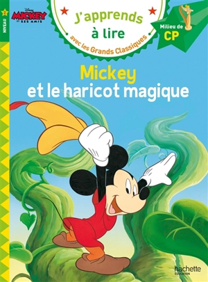 Mickey et le haricot magique : niveau 2, milieu de CP - Walt Disney company