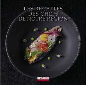 Les recettes des chefs de notre région - Christian Delcambre