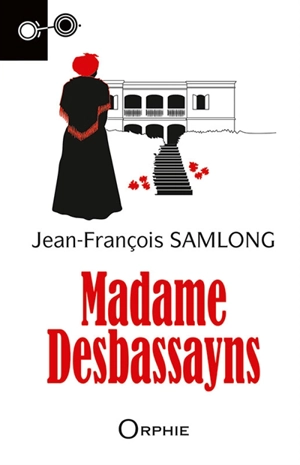 Madame Desbassayns - Jean-François SamLong