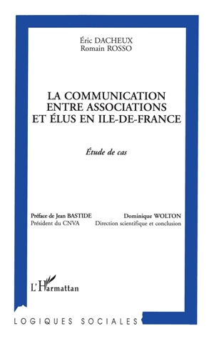 La communication entre associations et élus en Ile-de-France : étude de cas - Eric Dacheux