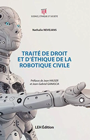 Traité de droit et d'éthique de la robotique civile - Nathalie Nevejans