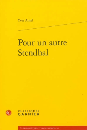 Pour un autre Stendhal - Yves Ansel