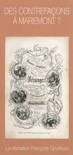 Des contrefaçons à Mariemont ? : la contrefaçon en Belgique et à l'étranger au 19e siècle : la donation François Godfroid - Musée royal de Mariemont (Morlanwelz, Belgique)
