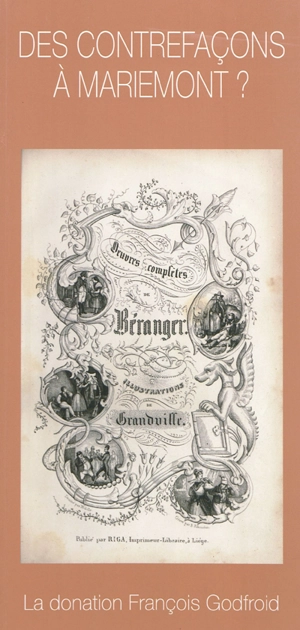 Des contrefaçons à Mariemont ? : la contrefaçon en Belgique et à l'étranger au 19e siècle : la donation François Godfroid - Musée royal de Mariemont (Morlanwelz, Belgique)