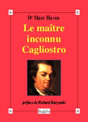 Le maître inconnu, Cagliostro - Marc Haven