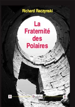 La Fraternité des Polaires - Richard Raczynski