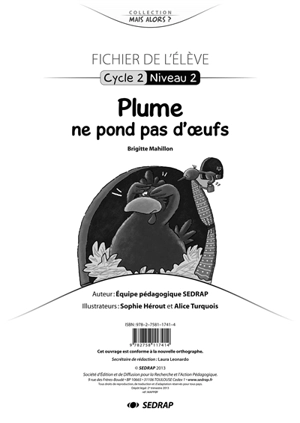 Plume ne pond pas d'oeufs, Brigitte Mahillon : fichier de l'élève : cycle 2, niveau 2 - Société d'édition et de diffusion pour la recherche et l'action pédagogique