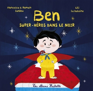 Ben, super-héros dans le noir - Francesca Sardou