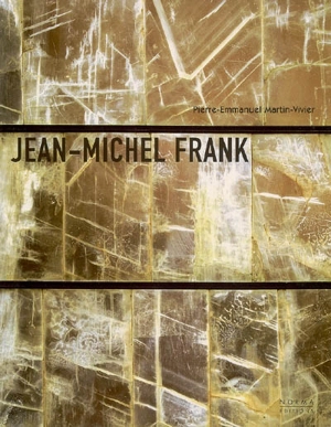 Jean-Michel Frank, l'étrange luxe du rien - Pierre-Emmanuel Martin-Vivier