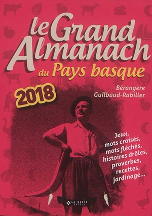 Le grand almanach du Pays basque 2018 - Bérangère Guilbaud-Rabiller