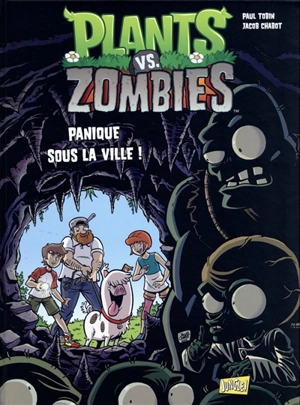 Plants vs zombies. Vol. 6. Panique sous la ville ! - Paul Tobin