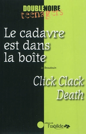 Le cadavre est dans la boîte. Click clack death - Jo Beaudouin