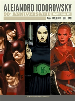 Alejandro Jodorowsky : 90e anniversaire. Vol. 10. Avec Janjetov, Beltran - Alexandro Jodorowsky