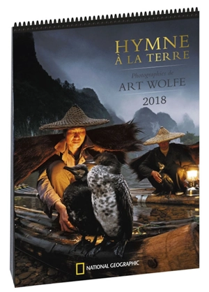 Hymne à la Terre : calendrier 2018 - Art Wolfe