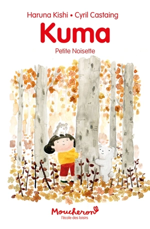 Kuma. Vol. 2. Petite Noisette - Cyril Castaing