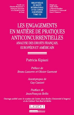 Les engagements en matière de pratiques anticoncurrentielles : analyse des droits français, européen et américain - Patricia Kipiani