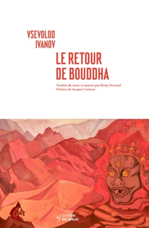 Le retour de Bouddha - Vsévolod Ivanov