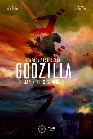 L'Apocalypse selon Godzilla : le Japon et ses monstres - Nicolas Deneschau