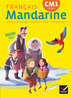 Mandarine, français CM1 cycle 3 : langage oral, lecture et compréhension, écriture, étude de la langue - Françoise Lagache