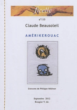 Ficelle, n° 110. Amerikerouac - Claude Beausoleil