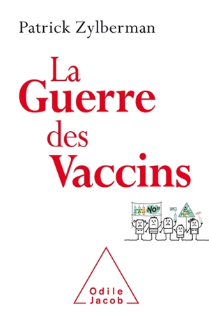 La guerre des vaccins : histoire démocratique des vaccinations - Patrick Zylberman