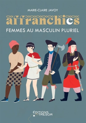 Affranchies : femmes au masculin pluriel - Marie-Claire Javoy