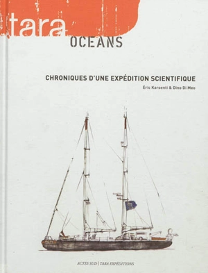Tara océans : chroniques d'une expédition scientifique - Eric Karsenti