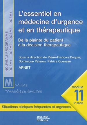 L'essentiel en médecine d'urgence et en thérapeutique : de la plainte du patient à la décision thérapeutique : situations cliniques fréquentes et-ou d'urgence - Association pédagogique nationale pour l'enseignement de la thérapeutique (France)