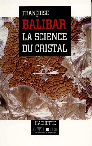 La Science du cristal - Françoise Balibar