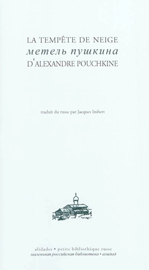 La tempête de neige : des Récits de feu Ivan Pétrovitch Belkine - Aleksandr Sergueïevitch Pouchkine