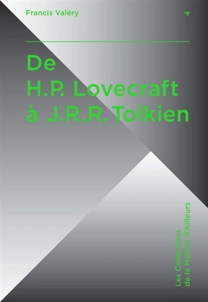 De H.P. Lovecraft à J.R.R. Tolkien - Francis Valéry