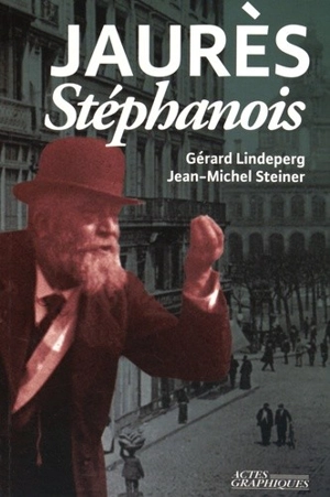 Jaurès stéphanois - Gérard Lindeperg