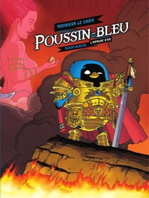 Poussin-Bleu. Vol. 1. L'armure d'or - Monsieur le Chien