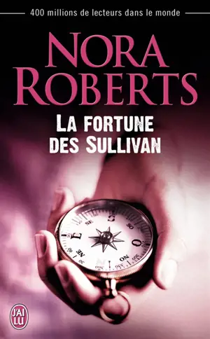 La fortune des Sullivan - Nora Roberts