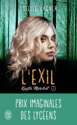 Kayla Marchal. Vol. 1. L'exil - Estelle Vagner