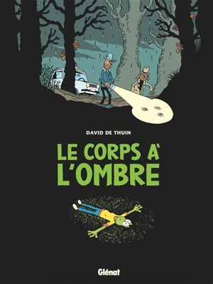 Le corps à l'ombre - David De Thuin