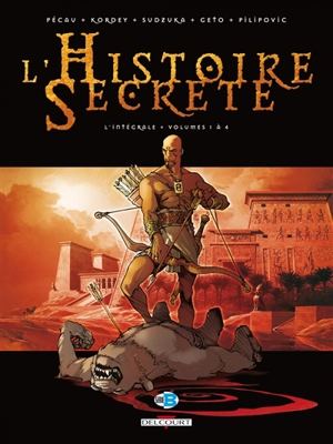 L'histoire secrète : l'intégrale. Vol. 1. Volumes 1 à 4 - Jean-Pierre Pécau