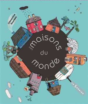 Mes maisons du monde - Clémentine Sourdais