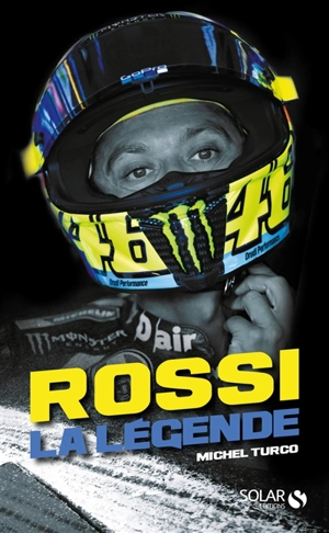 Rossi : la légende - Michel Turco