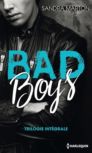 Bad boys : trilogie intégrale - Sandra Marton