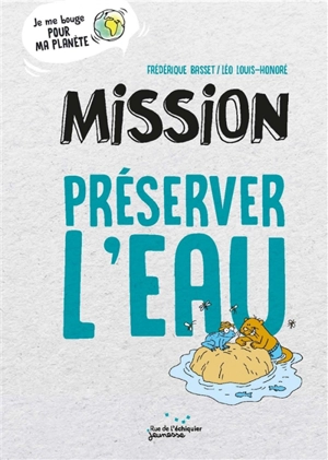 Mission préserver l'eau - Frédérique Basset