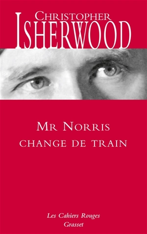 Mr Norris change de train - Christopher Isherwood