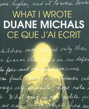 Ce que j'ai écrit. What I wrote - Duane Michals