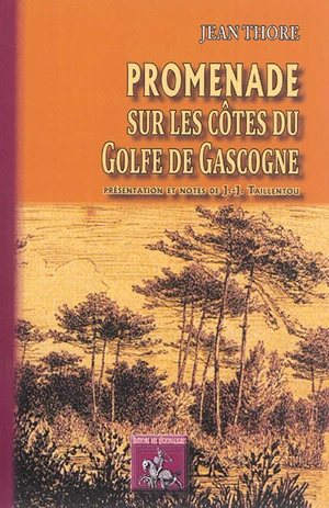 Promenade sur les côtes du golfe de Gascogne - Jean Thore