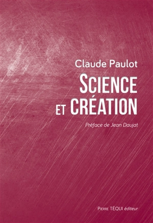 Science et création - Claude Paulot