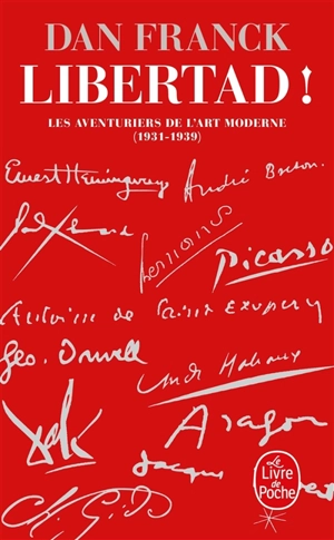 Les aventuriers de l'art moderne. Vol. 2. Libertad ! : 1931-1939 - Dan Franck