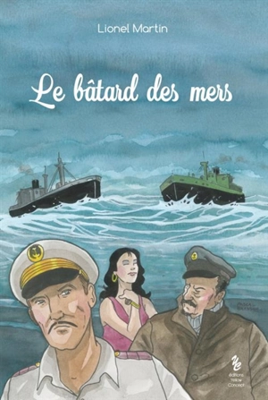 Le bâtard des mers - Lionel Martin