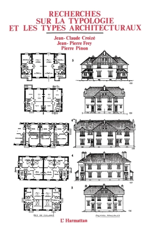 Recherches sur la typologie et les types architecturaux : actes